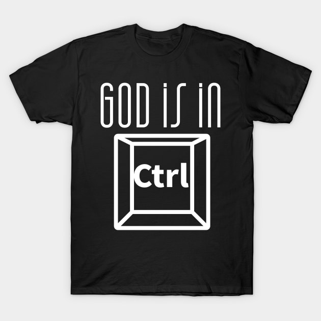 God is in control, funny Christian design T-Shirt by Apparels2022